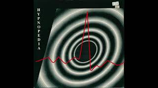 Hypnopedia - Hypnopedia (The Harmonic Mix) 1989