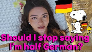 itsKatchii: Should I stop saying I’m half German?