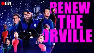 RENEW THE ORVILLE LIVE