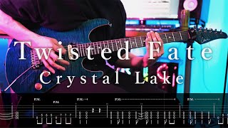 【TAB】Crystal Lake - Twisted Fate Guitar Cover