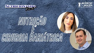 Nutrição e Cirurgia Bariátrica - Fernanda Serpa e Marcio Souza