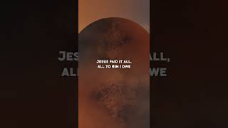 Jesus Paid It All | Travis Cottrell | Lyric Reel