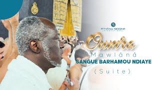 Oumra 2024 : L’intégralité de la umrah de Mawlânâ SANGUE BARHAMOU NDIAYE à la mecque.