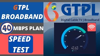 GTPL FIBER BROADBAND 40 MBPS PLAN SPEED TEST