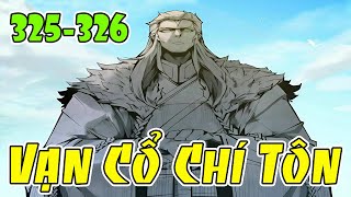 ✔325 - 326 - Vạn Cổ Chí Tôn - Cửu Thiên Vũ Đế Lập Nick Mới Lùa Gà - Review Truyện Tranh✔