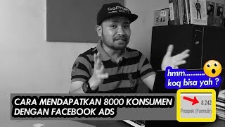 CARA MENDAPATKAN 8000 KONSUMEN DENGAN FACEBOOK ADS