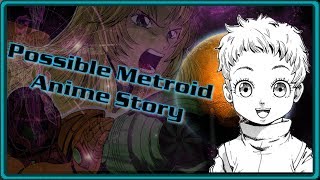 Possible Metroid Anime Stories - Metroid Discussion