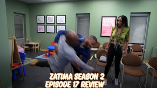 Zatima Season 2 Episode 17 Review