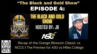 The Black and Gold Show - Episode 4: Fallout from Orange Blossom Classic | Preview of ASU vs Miles