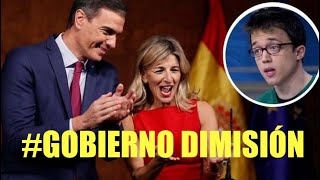 🛑ÚLTIMA HORA 🛑GOBIERNO PSOE Y SUMAR … DIMISIÓN ‼️