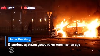 Branden, agenten gewond en enorme ravage: dit weten we over rellen Den Haag | Hart van Nederland