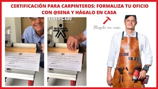 Certificación para Carpinteros: Formaliza tu Oficio con @SENA y Hágalo en Casa  🔨