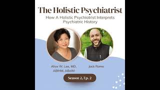 How A Holistic Psychiatrist Interprets Psychiatric History Differently | Podcast S2 E2 Teaser