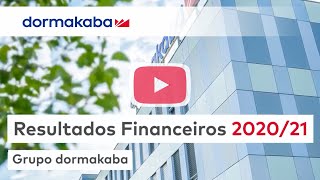 dormakaba: Resultados Financeiros 2020/21