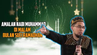 Amalan Nabi Muhammad | Di Malam Bulan Suci RAMADHAN