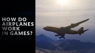 How do airplanes work in games?