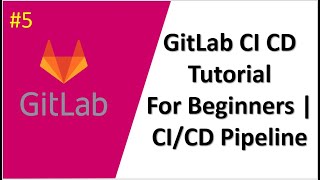 GitLab CI CD Tutorial For Beginners | GitLab CI CD Pipelines