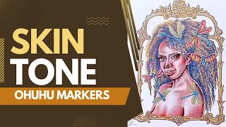 5 Easy Tips to Color Skin With Markers || Ohuhu Marker Tutorial