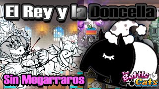 El Rey y la Doncella | Sin Megarraros (No Ubers) | The Battle Cats