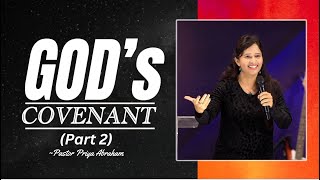 GOD’s Covenant (Full Msg) - Part 2 | Pastor Priya Abraham