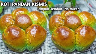 Cara membuat roti pandan kismis empuk & lembut TANPA MIXER || Resep roti pandan kismis ANTI GAGAL