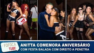 Anitta comemora aniversário com festa balada com direito a penetra em evento!