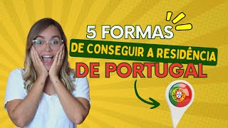 RESIDÊNCIA em PORTUGAL - 5 opções de VISTOS em 2023