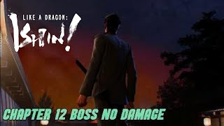 I should probably keep playing this game, Like a dragon Ishin!- Chapter 12 boss no damage (LEGEND)