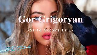 Gor Grigoryan - Sirtd Srtovs Li E / 2024 REMIX (Nar Davtyan)