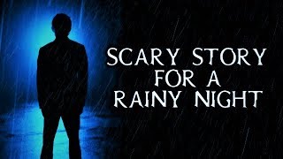 Scary Story Told In The Rain | Thunderstorm Video | (Scary Stories)