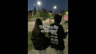 tarkan öp speed up