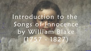 Introduction to the Songs of Innocence by William Blake - Piping Down the Valleys Wild