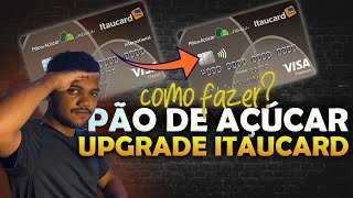 CONSEGUI O CARTÃO PÃO DE AÇÚCAR VISA PLATINUM: FORMA MAIS FÁCIL DE CONSEGUIR, ATRAVÉS DE UPGRADE!