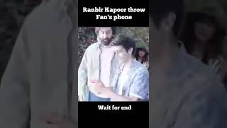 Ranbir kapoor throw fans phone😱😡 | ranbir kapur