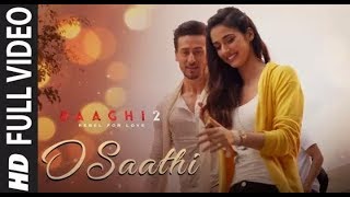 O Saathi Video Song (HD) |   Baaghi 2 | whatsapp  status |   Tiger Shroff | Disha Patani |