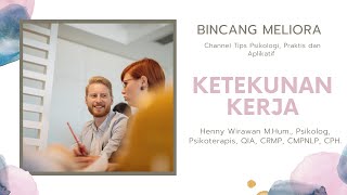 Bincang Meliora: Ketekunan Kerja