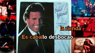 KARAOKE JULIO IGLESIAS.. Bamboleo/Caballo viejo