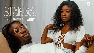 DEL - M'ANGAI ft. Laury (prod. BClazic)