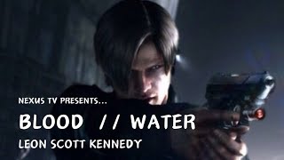 "Leon Scott Kennedy - Blood // Water" (Resident Evil)