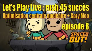 Let's Play Live : rush des 45 succès - optimisation centrale nucléaire + Gazy Moo - épisode 8