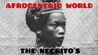 Afrocentric World - The Negrito's