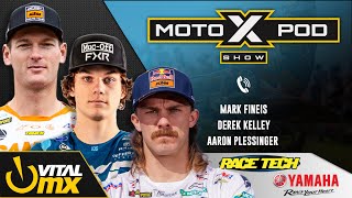 MotoXpod Show Ep 317 | Aaron Plessinger, Mark Fineis, and Derek Kelley