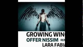 Growing Wings Remix (Offer Nissim) [iTunes & Amazon] - 11 Août 2017