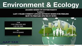 AARAMBH SERIES | Lecture 2 | 30 YEAR PYQ+3 Year ENVIRONMENT Current Affairs for UPSC Prelims 2022|