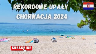 Ufff jak gorąco!! Ponad 40 ℃! Rekordowe upały w Chorwacji!