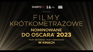 Oscar Nominated Shorts 2023 | Zwiastun PL | Dystrybucja Fundacja Ad Arte & Short Waves Festival