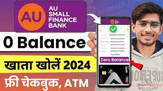 AU Small Finance Bank - AU Bank Zero Balance Account | AU Bank Zero Balance Account Opening 2024