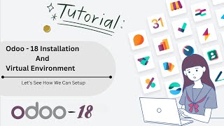 How to Install Odoo 18 on Your Local System Using Virtualenv | Step-by-Step Guide