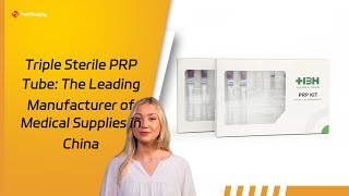 Triple Sterile PRP Tube: The Leading Manufacturer of Medical Supplies in China