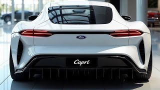 Next-Gen Ford Capri 2025: A Bold Blend of Sporty Performance and Style!!